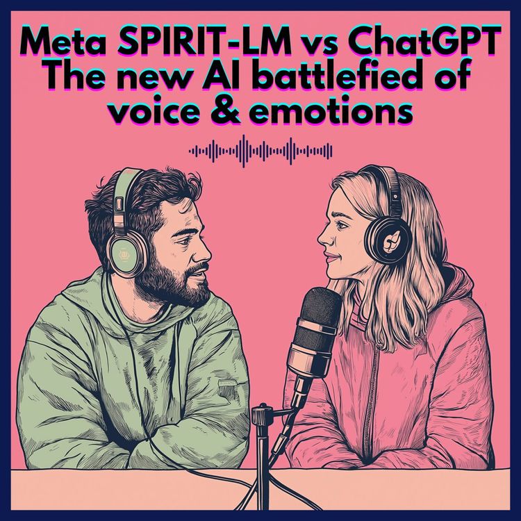 cover art for #23. Meta SPIRIT-LM vs ChatGPT The new AI battlefied of voice & emotions
