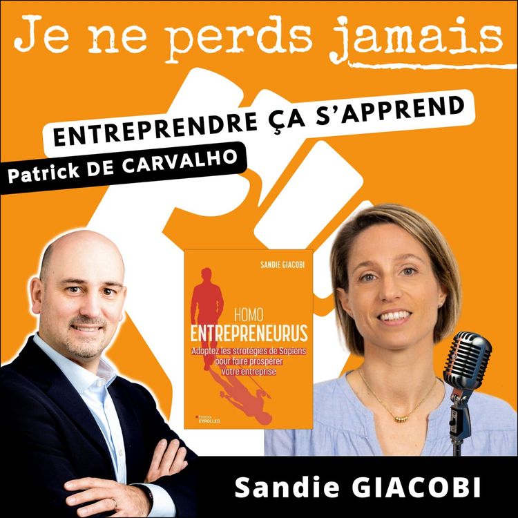 cover art for #78. Sandie GIACOBI : HOMO ENTREPRENEURUS, évolution et entrepreneuriat même combat
