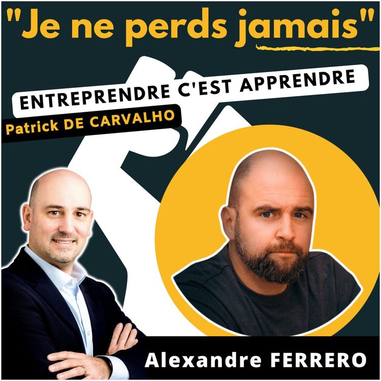 cover art for #53. Interview Alexandre FERRERO : de maître d'hôtel à entrepreneur & podcasteur à succès