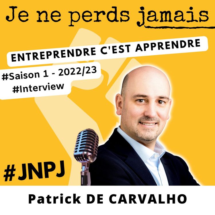 cover art for #38. [ Episode spécial ] Interview. Patrick DE CARVALHO : le podcasteur devient le podcasté, 25 ans d'entreprenariat