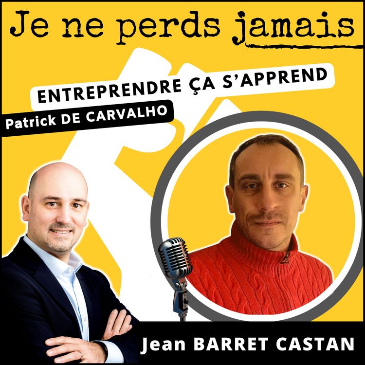 cover art for #97. Interview Jean Barret Castan : L'échec, une école de succès