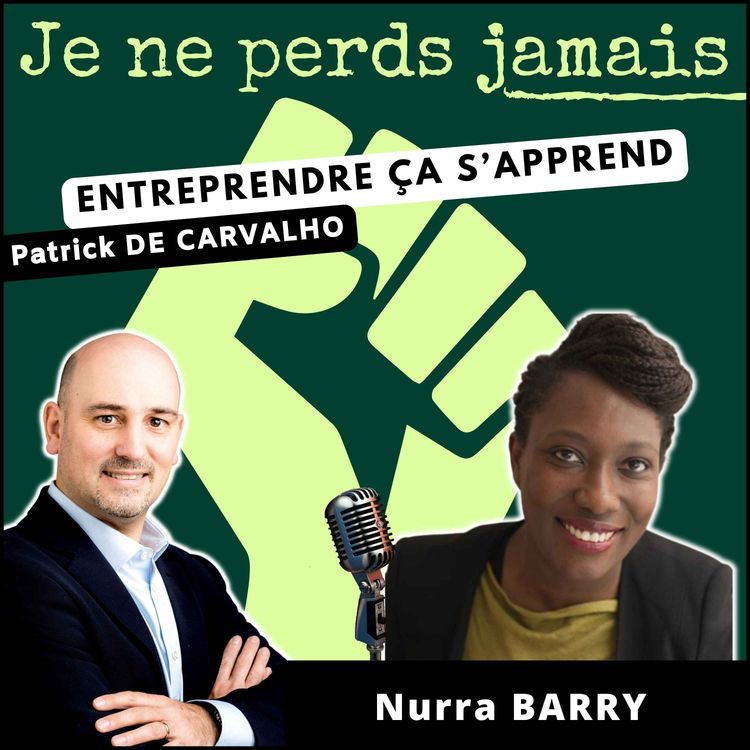 cover art for #98. Interview Nurra BARRY : de Station F à Montréal, l'aventure continue