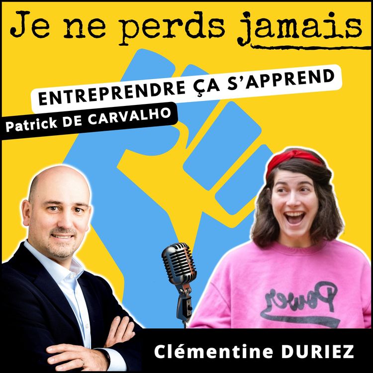 cover art for #101. Interview Clémentine DURIEZ : l'entrepreneure qui veut tester tous les métiers avant la retraite !