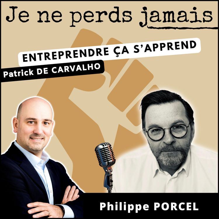 cover art for #103. Philippe PORCEL : 30 ans d’expérience, de l’industrie aux investissements dans les PME.