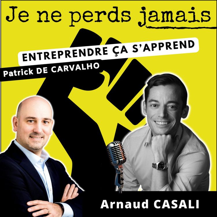cover art for #85. Arnaud CASALI : du marketing au podcast en passant par un burnout, parcours d'un entrepreneur