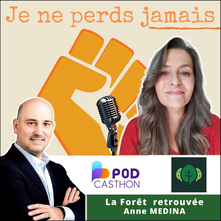 cover art for #82. Spécial #Podcasthon : La Forêt retrouvée avec Anne MEDINA