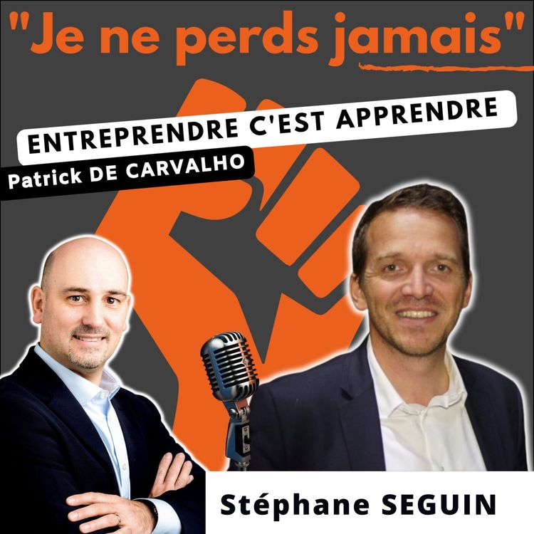 cover art for #60. Interview Stéphane SEGUIN : de dirigeant d'une boîte à 100 M€ à entrepreneur executive coach