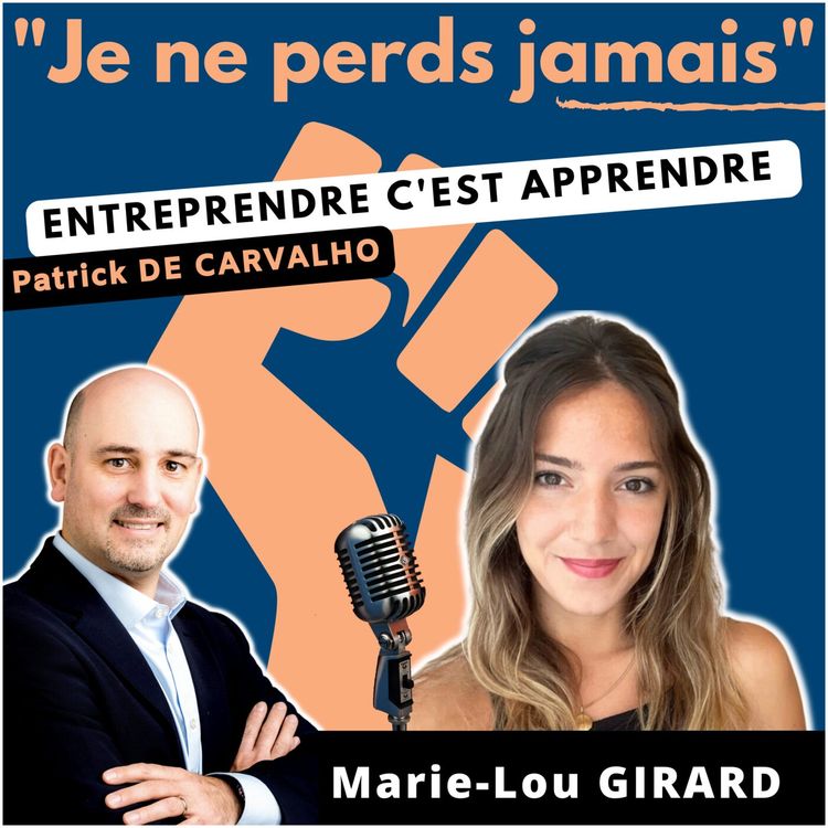 cover art for #54. Interview Je ne perds jamais Marie-Lou GIRARD : le recrutement et le growth font bon ménage