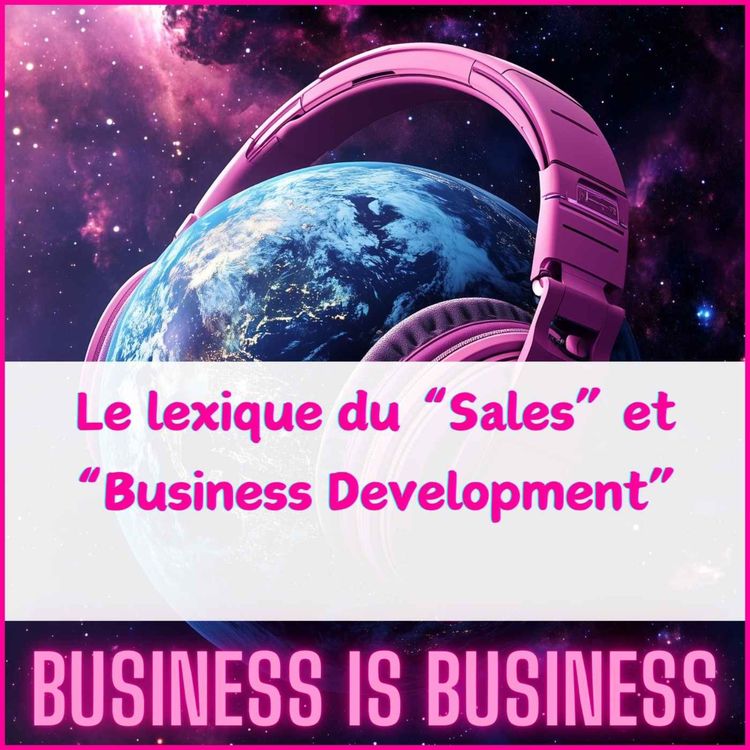 cover art for Le lexique du "Sales" et "Business Development"