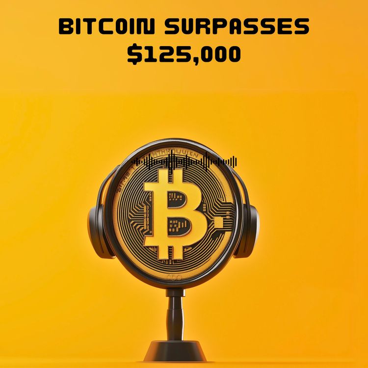 cover art for Bitcoin surpasses $125,000