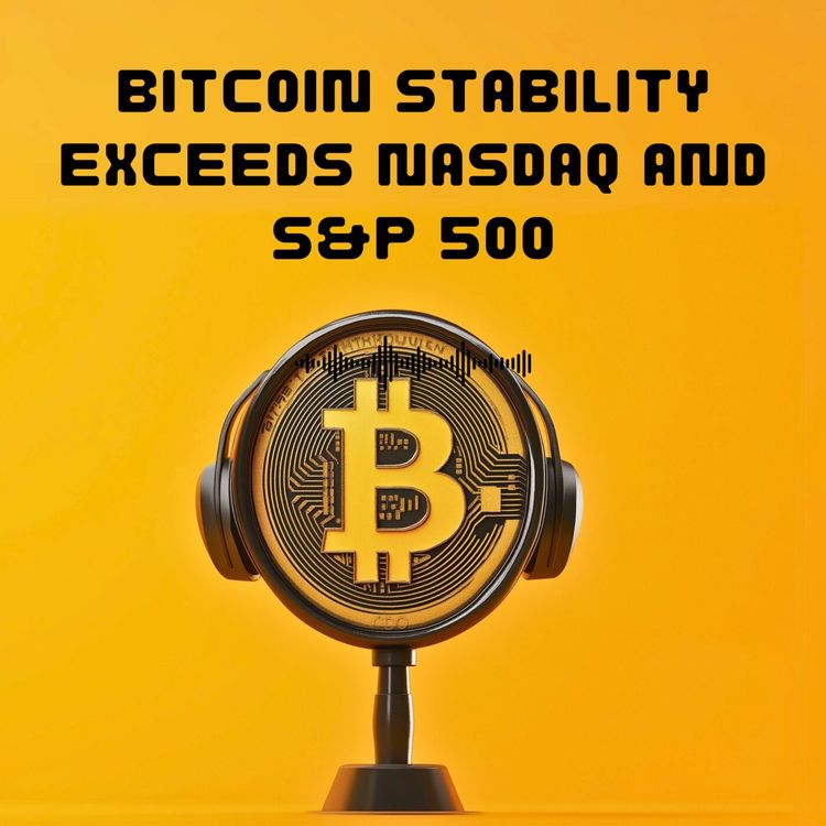 cover art for #42. Bitcoin Stability Exceeds Nasdaq and S&P 500