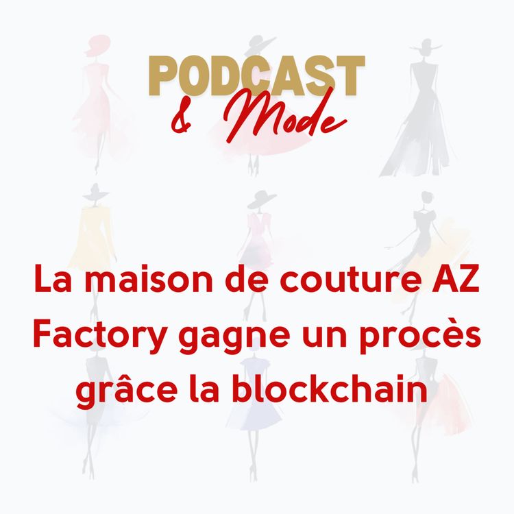 cover art for #5. Mode et blockchain AZ Factory gagne un procès