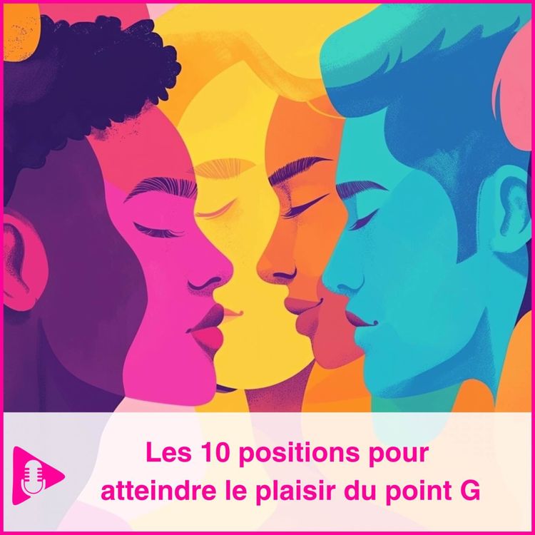 cover art for Les 10 positions pour atteindre le plaisir du point G