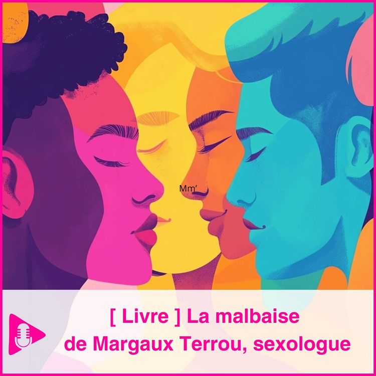 cover art for [Livre] La malbaise de Margaux Terrou, sexologue clinicienne