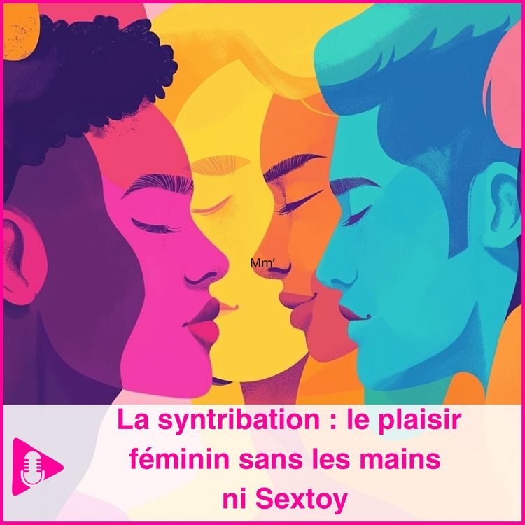 cover art for La syntribation : le plaisir féminin sans les mains ni Sextoy