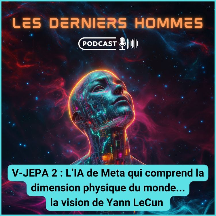 cover art for #33. V-JEPA 2 : l'IA de Meta qui cherche à comprendre la dimension physique du monde