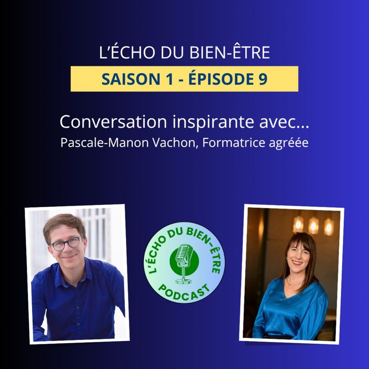 cover art for Conversation inspirante avec Pascale-Manon Vachon, Formatrice agréée