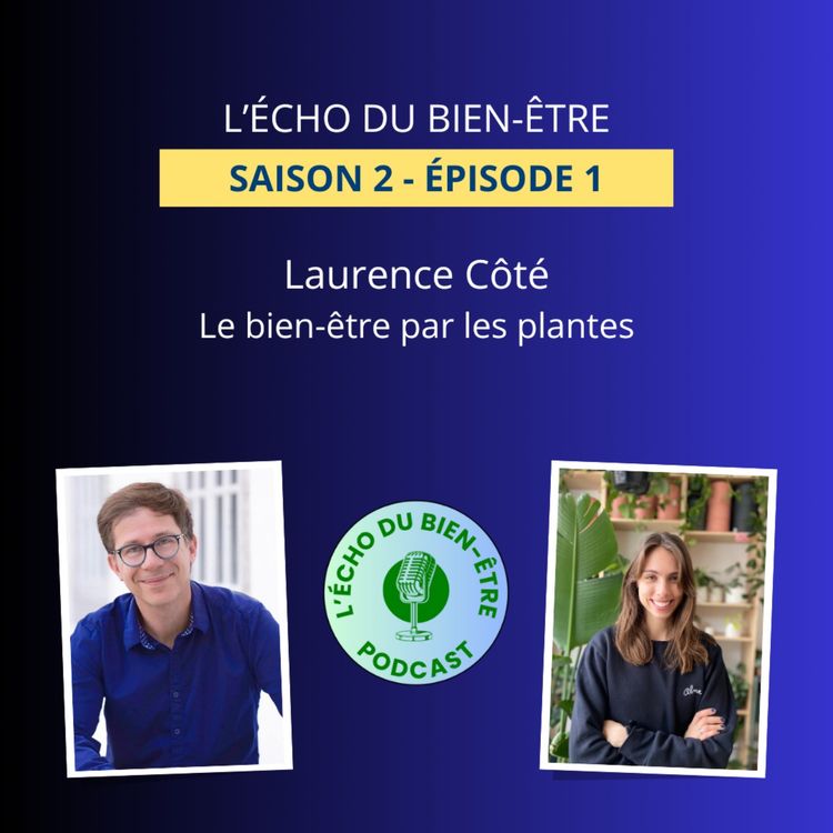 cover art for Le bien-être par les plantes avec Laurence Côté