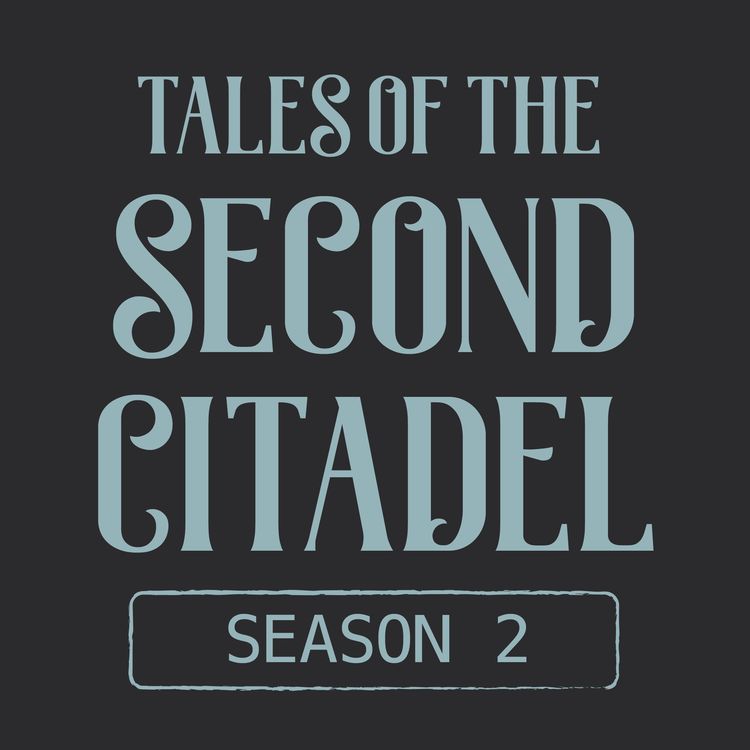 cover art for 2.07: Second Citadel - Knight of the Crown, Lord of the Swamp (Part 2)