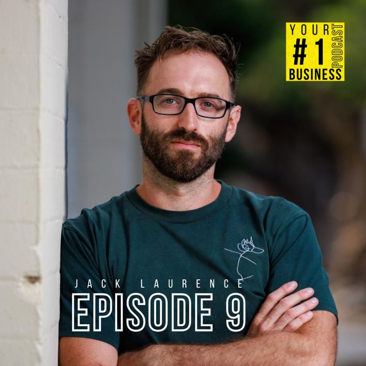 cover art for Ep 9 : Jack Laurence — The Business of Storytelling