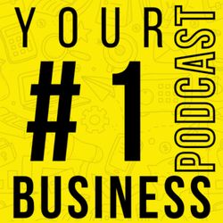 cover art for Your Number 1 Business Podcast