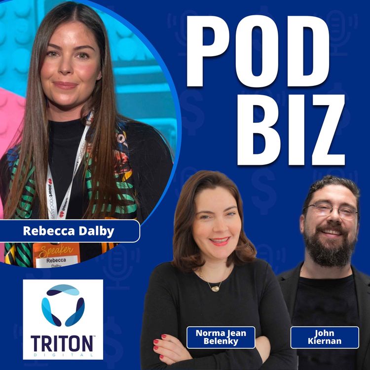 cover art for Why Independent Podcasters Need More Than Downloads with Rebecca Dalby of Triton