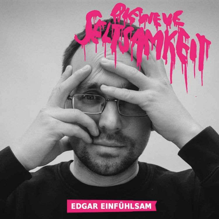 cover art for Episode 7 ♥ EDGAR EINFÜHLSAM | Das Kuscheltier zum Kindheitstrauma