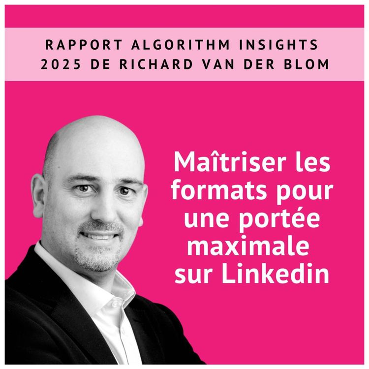 cover art for Maîtriser les formats pour une portée maximale sur Linkedin