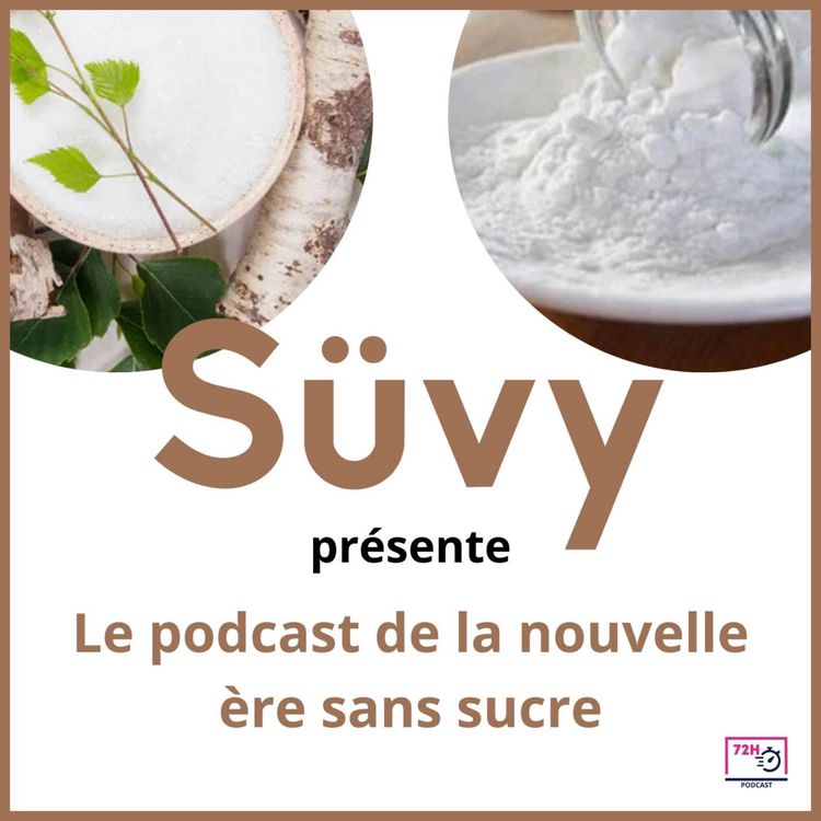 cover art for Süvy : Manger sucré sans grossir (et sans culpabiliser) : La science a enfin trouvé la solution