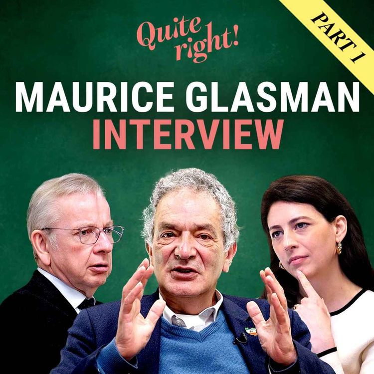 cover art for Quite right!: Maurice Glasman's manifesto for 'proper' Labour | Part one
