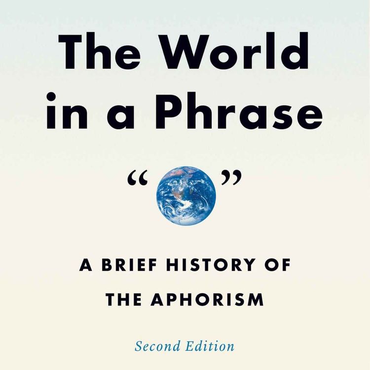 cover art for James Geary: A Brief History of the Aphorism