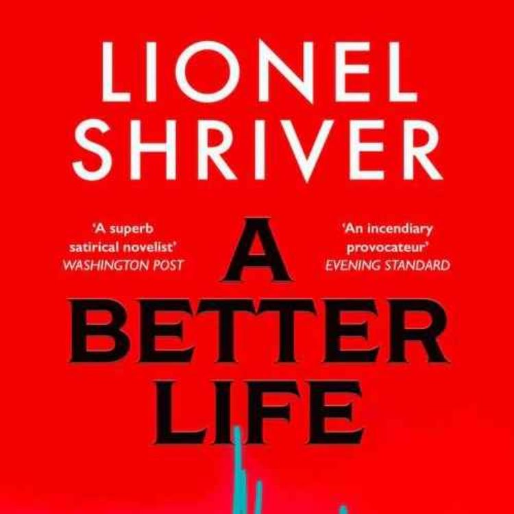 cover art for Lionel Shriver: A Better Life