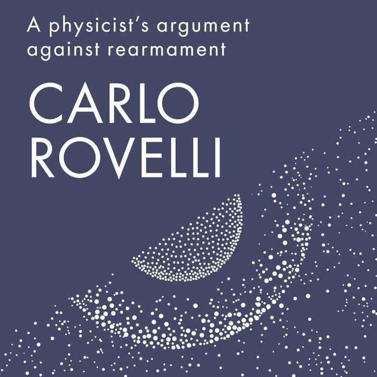 cover art for Carlo Rovelli: 85 Seconds to Midnight