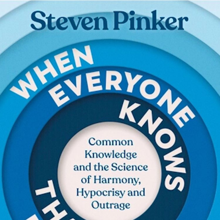 cover art for Steven Pinker: When Everyone Knows That Everyone Knows...