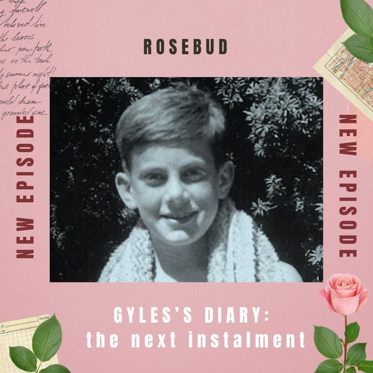 cover art for More Rosebud... Gyles's diary, episode 5: the second half of 1961 - Gyles's first term at Bedales.
