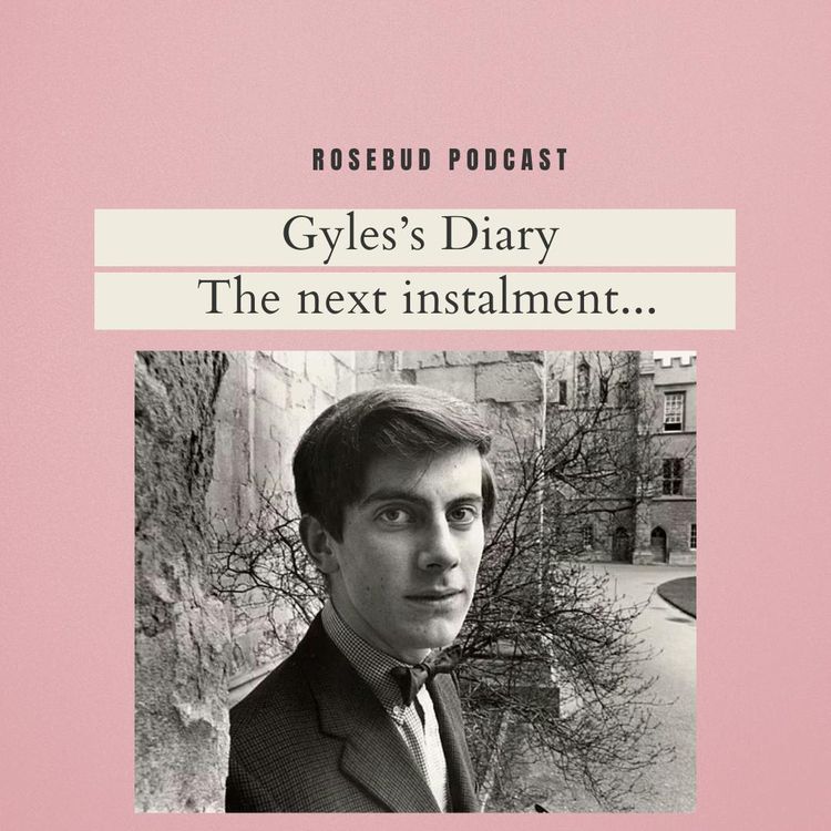cover art for More Rosebud - Gyles's diary, episode 12: the first half of 1965 - Debs' Delights, Gyles's 17th birthday, and Churchill's funeral