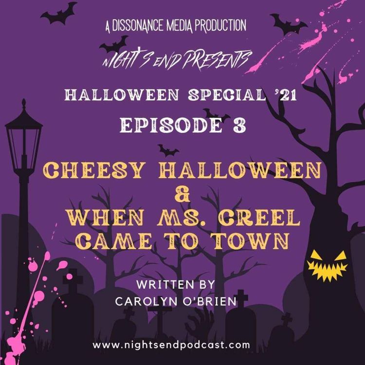 cover art for Halloween Special ‘21 - Episode 3 - Cheesy Halloween & When Ms. Creel Came to Town