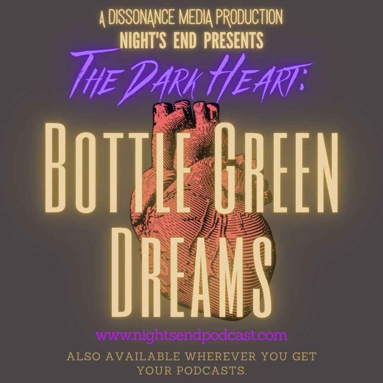 cover art for The Dark Heart - Ep 3 - Bottle Green Dreams