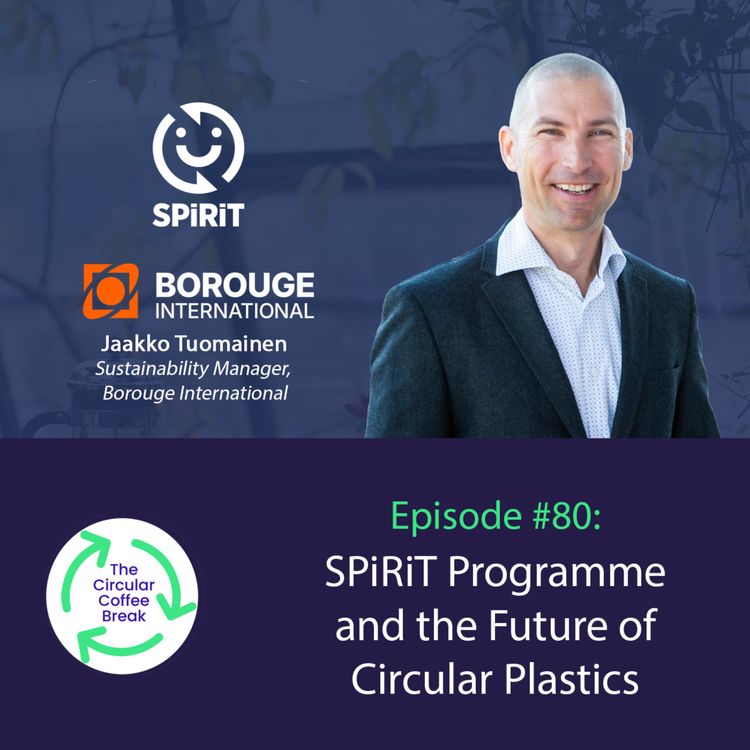 cover art for #80 - SPIRIT Programme and the Future of Circular Plastics