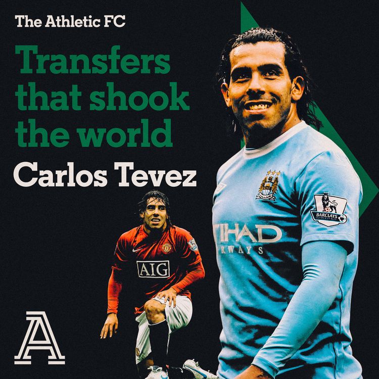 cover art for Transfers that shook the world: Carlos Tevez to Manchester City