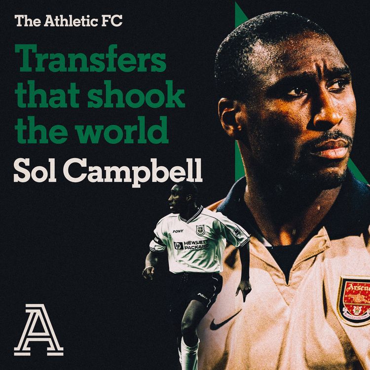 cover art for Transfers that shook the world: Sol Campbell to Arsenal