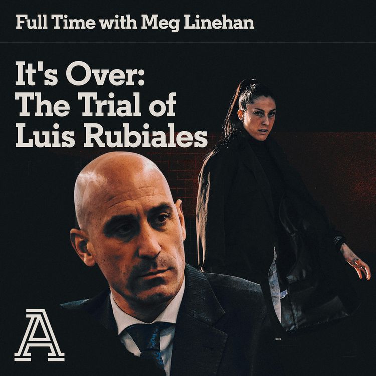 cover art for It's Over: The Trial of Luis Rubiales