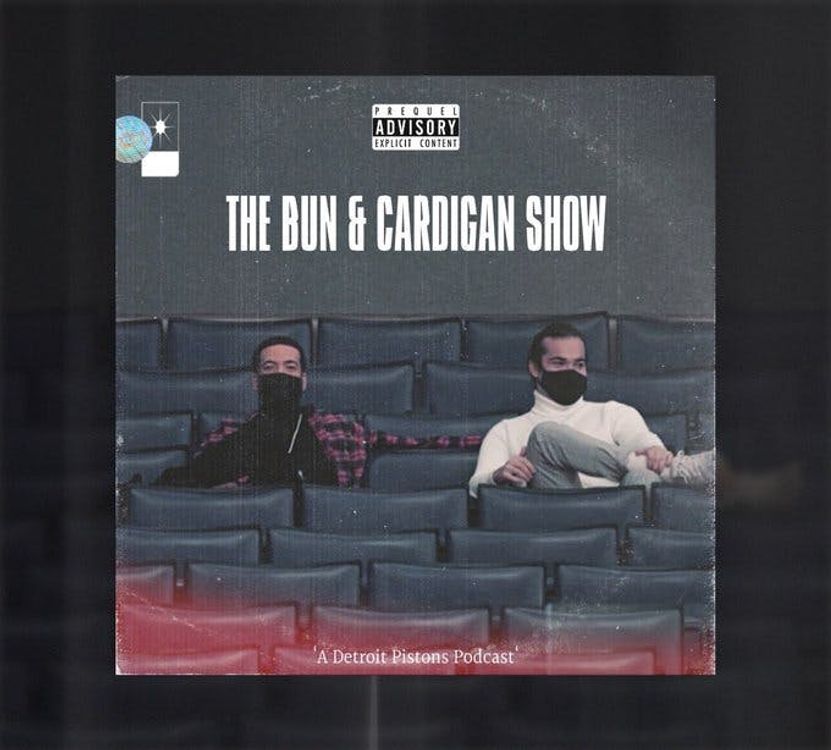 cover art for The introduction to the new Detroit Pistons podcast, The Bun and Cardigan Show