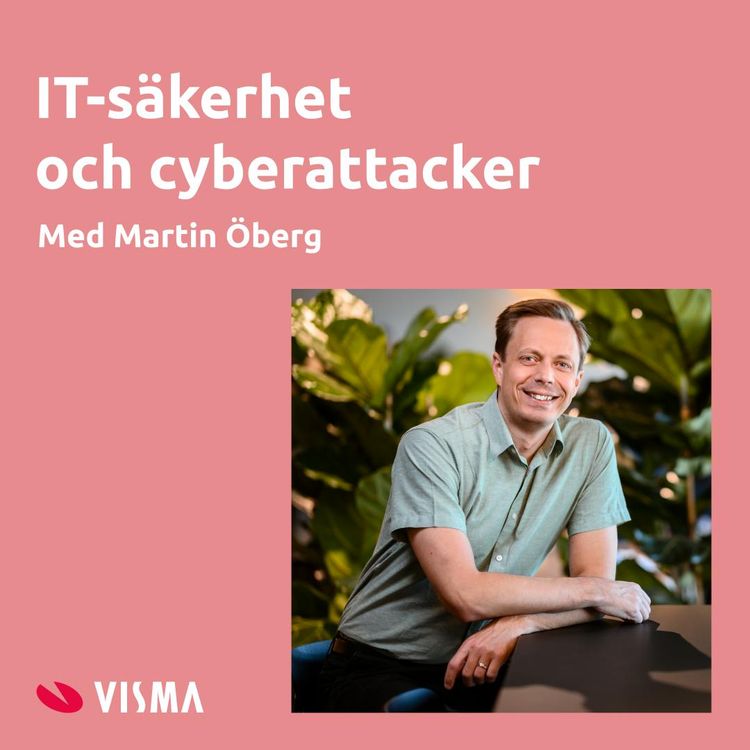 cover art for IT-säkerhet och cyberattacker med Martin Öberg