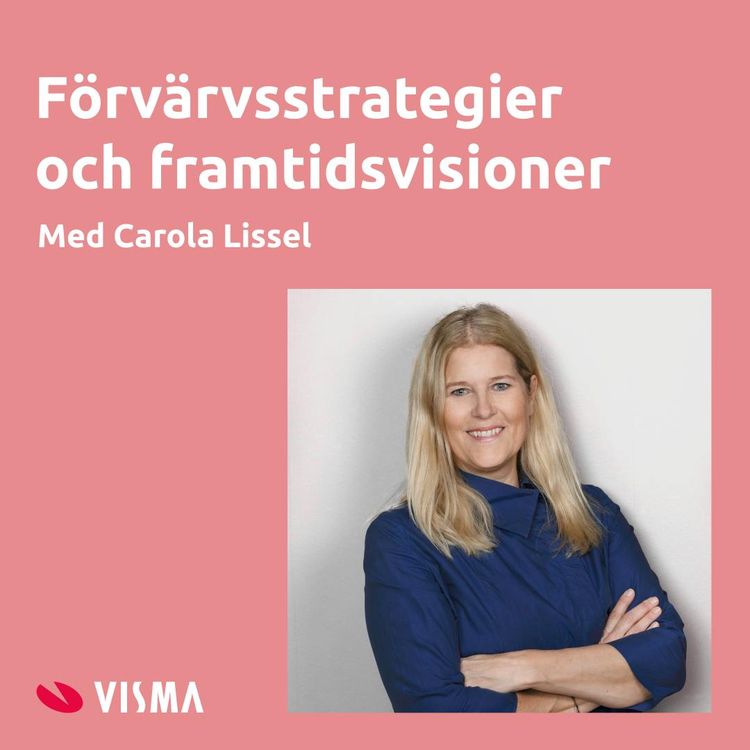 cover art for Förvärvsstrategier och framtidsvisioner med Carola Lissel
