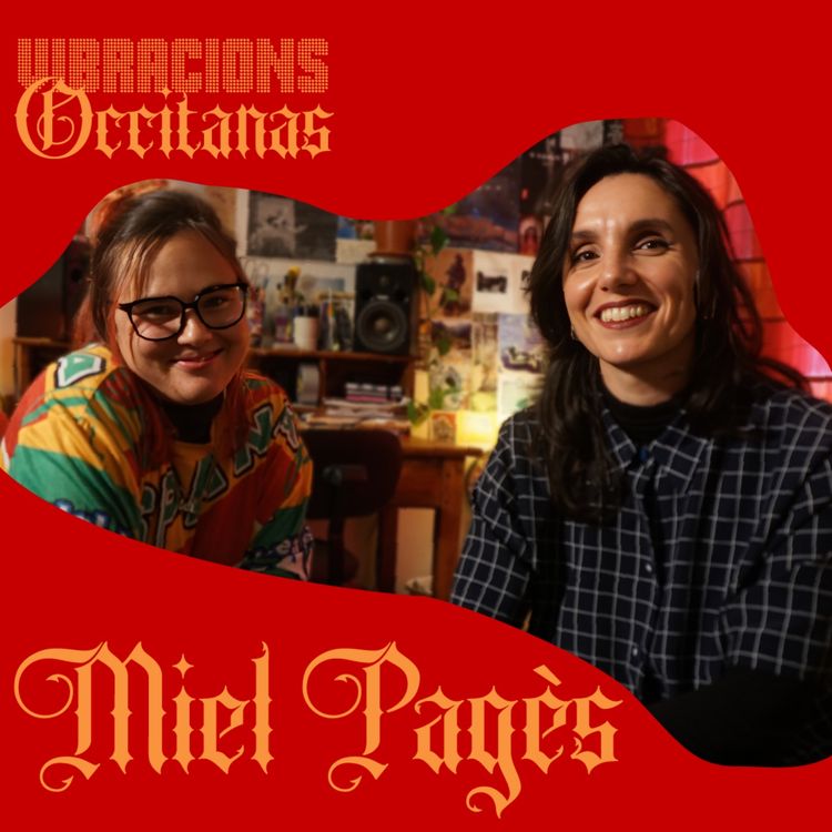 cover art for #6 - Miel Pagès poétise ses racines