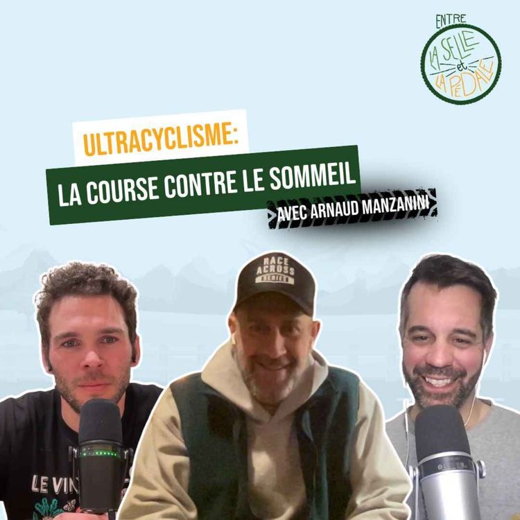 cover art for Entre la selle et la pédale - EP41: Ultracyclisme: La course contre le sommeil