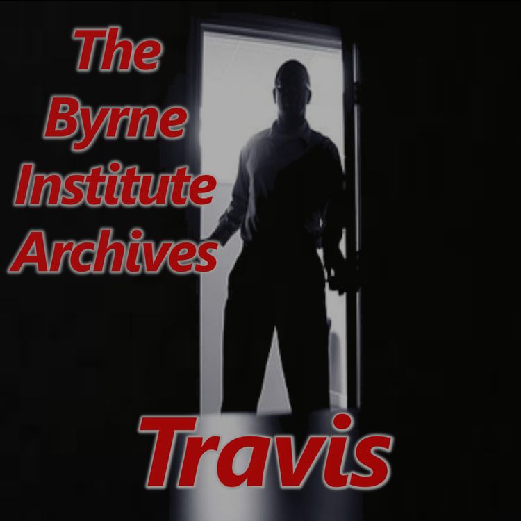 cover art for The Byrne Institute Archives. Travis.