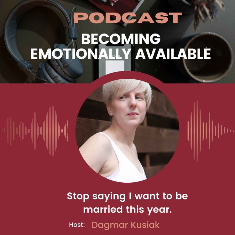 cover art for Stop Saying I Want You Be Married By The End of This Year