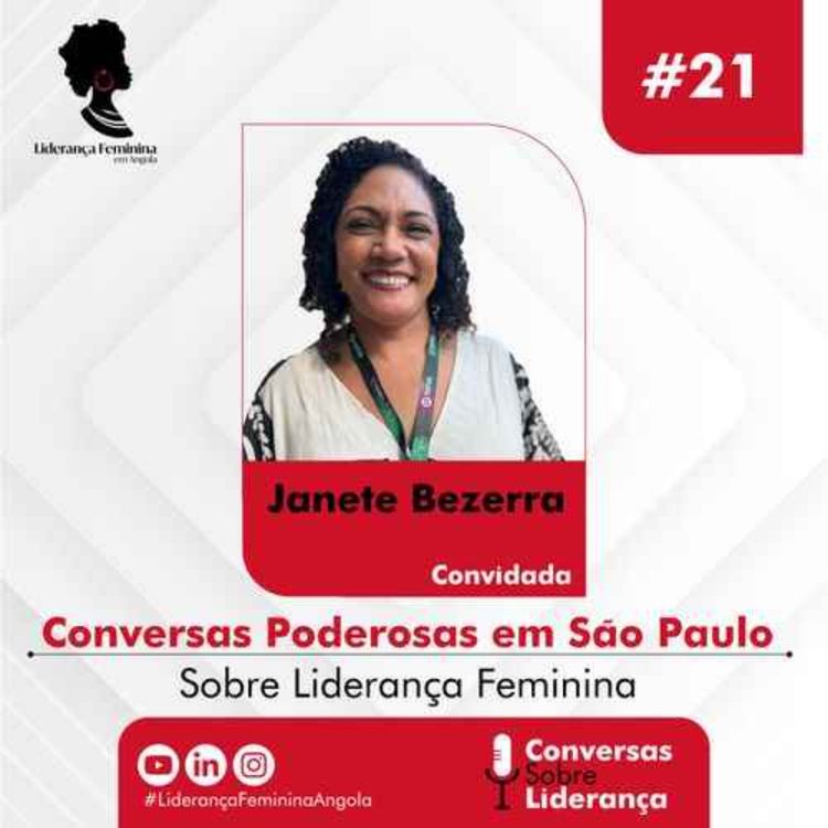 cover art for #21 - Conversas Poderosas em São Paulo com Janete Bezerra